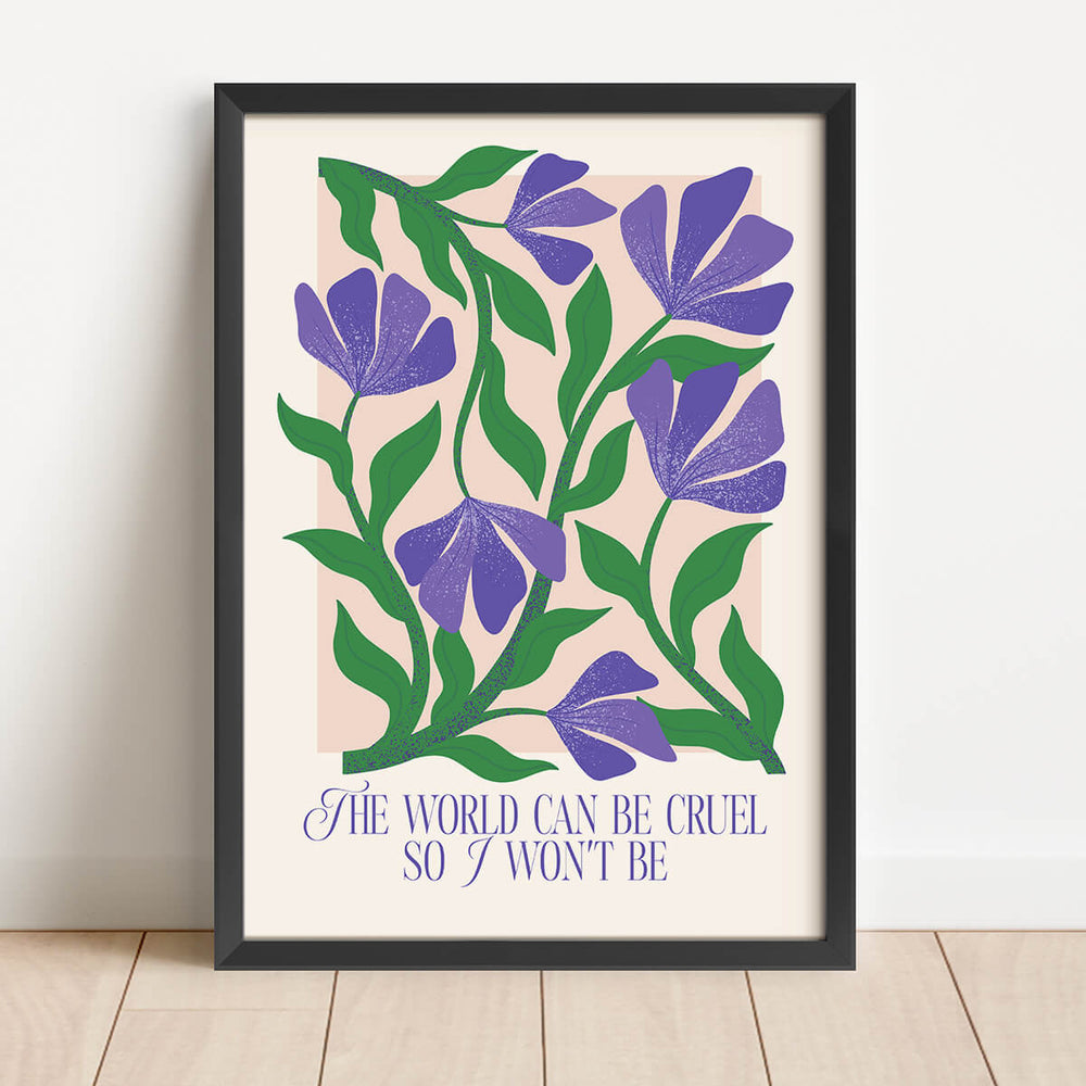 העולם יכול להיות אכזרי אז אני לא אהיה